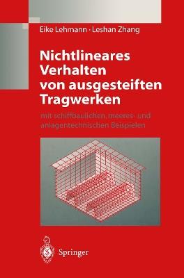 Nichtlineares Verhalten von ausgesteiften Tragwerken: mit schiffbaulichen, meeres- und anlagentechnischen Beispielen - Eike Lehmann,Leshan Zhang - cover