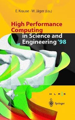 High Performance Computing in Science and Engineering ’98: Transactions of the High Performance Computing Center Stuttgart (HLRS) 1998 - cover
