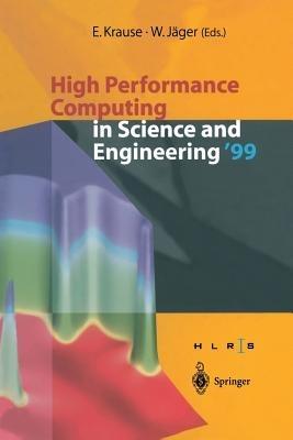 High Performance Computing in Science and Engineering ’99: Transactions of the High Performance Computing Center Stuttgart (HLRS) 1999 - cover