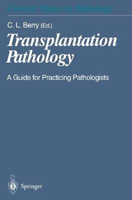 Transplantation Pathology: A Guide for Practicing Pathologists - cover