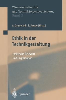 Ethik in der Technikgestaltung: Praktische Relevanz und Legitimation - cover