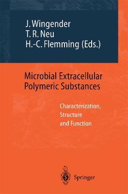 Microbial Extracellular Polymeric Substances: Characterization, Structure and Function - cover