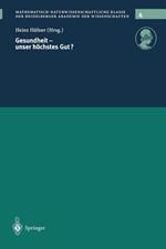 Gesundheit — unser höchstes Gut?