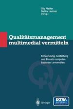 Qualitätsmanagement multimedial vermitteln: Entwicklung, Gestaltung und Einsatz computerbasierter Lernmedien