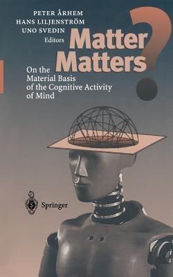 Matter Matters?: On the Material Basis of the Cognitive Activity of Mind - cover