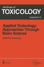 Applied Toxicology: Approaches Through Basic Science: Proceedings of the 1996 EUROTOX Congress Meeting Held in Alicante, Spain, September 22–25, 1996