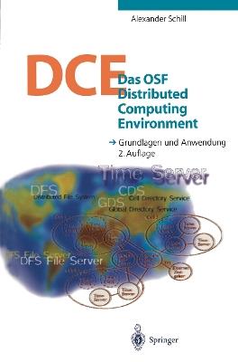 Das OSF Distributed Computing Environment: Grundlagen und Anwendung - Alexander Schill - cover