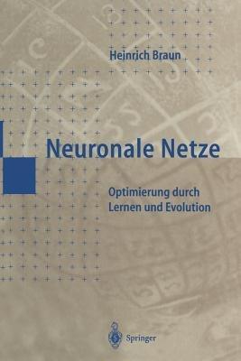Neuronale Netze: Optimierung durch Lernen und Evolution - Heinrich Braun - cover