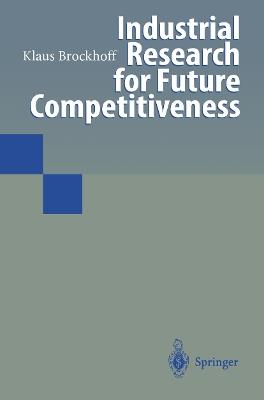 Industrial Research for Future Competitiveness - Klaus Brockhoff - cover