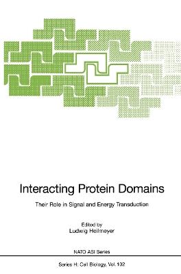 Interacting Protein Domains: Their Role in Signal and Energy Transduction - cover
