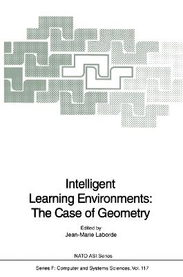 Intelligent Learning Environments: The Case of Geometry - cover