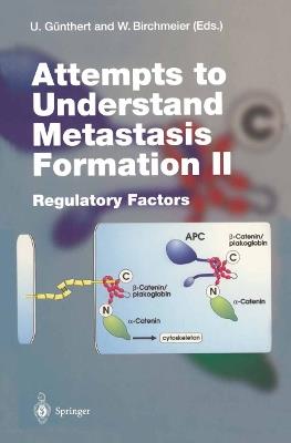 Attempts to Understand Metastasis Formation II: Regulatory Factors - cover
