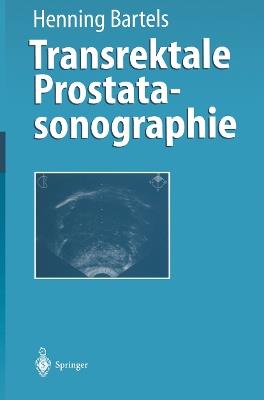 Transrektale Prostatasonographie - Henning Bartels - cover