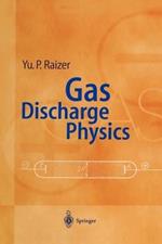 Gas Discharge Physics