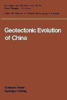 Geotectonic Evolution of China - Jishun (Jen Chi-shun) Ren,Chunfa Jiang,Zhengkun Zhang - cover