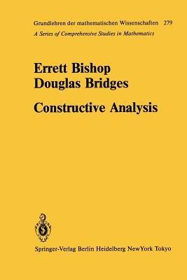 Constructive Analysis - E. Bishop,Douglas Bridges - cover