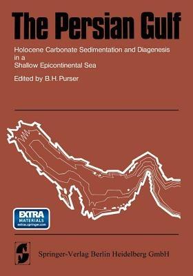 The Persian Gulf: Holocene Carbonate Sedimentation and Diagenesis in a Shallow Epicontinental Sea - cover