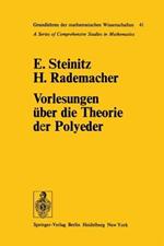 Vorlesungen über die Theorie der Polyeder: unter Einschluß der Elemente der Topologie