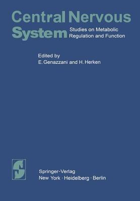 Central Nervous System: Studies on Metabolic Regulation and Function - cover