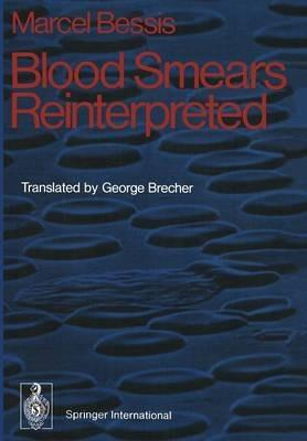 Blood Smears Reinterpreted - Marcel Bessis - cover