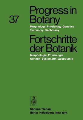 Progress in Botany / Fortschritte der Botanik: Morphology · Physiology · Genetics · Taxonomy · Geobotany / Morphologie · Physiologie · Genetik · Systematik · Geobotanik - Heinz Ellenberg,Karl Esser,Hermann Merxmüller - cover