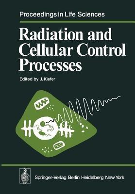 Radiation and Cellular Control Processes - cover