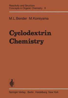 Cyclodextrin Chemistry - M. L. Bender,M. Komiyama - cover