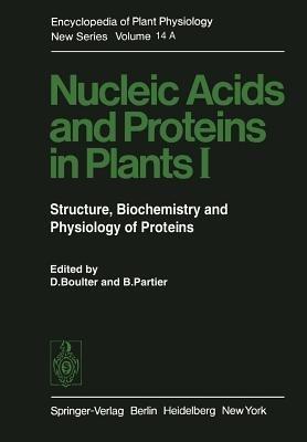 Nucleic Acids and Proteins in Plants I: Structure, Biochemistry and Physiology of Proteins - cover