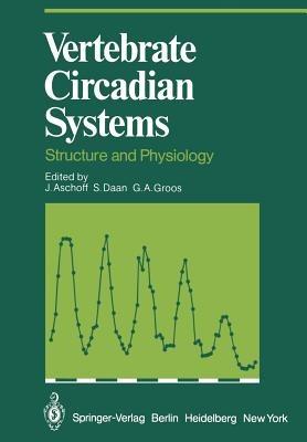 Vertebrate Circadian Systems: Structure and Physiology - cover
