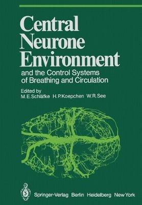 Central Neurone Environment and the Control Systems of Breathing and Circulation - cover