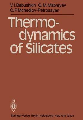 Thermodynamics of Silicates - V.I. Babushkin,G.M. Matveyev,O.P. Mchedlov-Petrossyan - cover