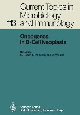 Oncogenes in B-Cell Neoplasia: Workshop at the National Cancer Institute, National Institutes of Health, Bethesda, MD, USA, March 5–7, 1984 - cover