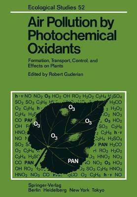 Air Pollution by Photochemical Oxidants: Formation, Transport, Control, and Effects on Plants - cover