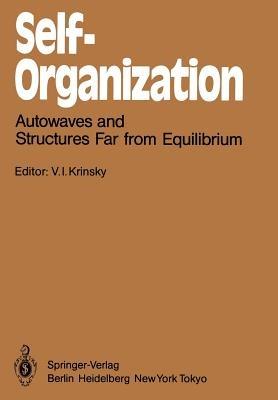 Self-Organization: Autowaves and Structures Far from Equilibrium - cover