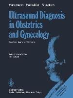 Ultrasound Diagnosis in Obstetrics and Gynecology - M. Hansmann,B.-J. Hackelöer,A. Staudach - cover