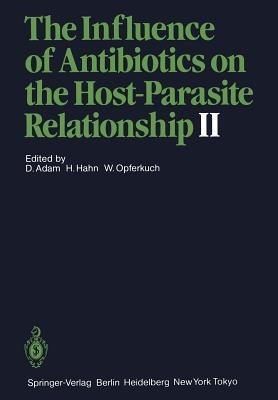 The Influence of Antibiotics on the Host-Parasite Relationship II - cover