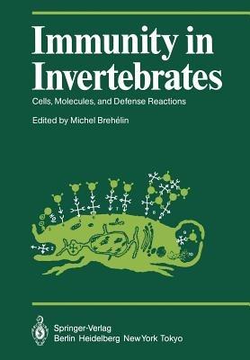 Immunity in Invertebrates: Cells, Molecules, and Defense Reactions - cover