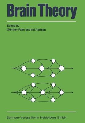 Brain Theory: Proceedings of the First Trieste Meeting on Brain Theory, October 1–4, 1984 - cover