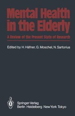 Mental Health in the Elderly: A Review of the Present State of Research - cover