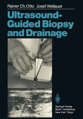 Ultrasound-Guided Biopsy and Drainage - Rainer C. Otto,Josef Wellauer - cover