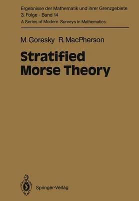 Stratified Morse Theory - Mark Goresky,Robert MacPherson - cover
