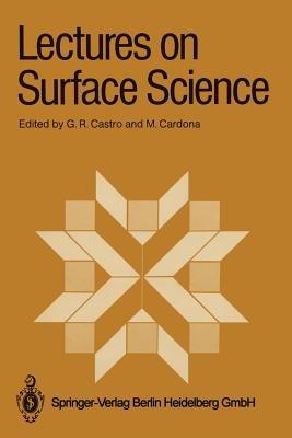 Lectures on Surface Science: Proceedings of the Fourth Latin-American Symposium Caracas, Venezuela, July 14–18 - cover