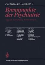 Psychiatrie der Gegenwart: Brennpunkte der Psychiatrie. Diagnostik, Datenerhebung, Krankenversorgung
