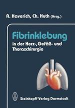 Fibrinklebung in der Herz-, Gefäß- und Thoraxchirurgie