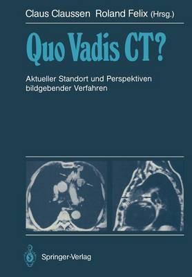Quo Vadis CT?: Aktueller Standort und Perspektiven bildgebender Verfahren - cover