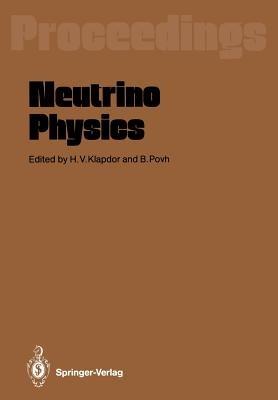 Neutrino Physics: Proceedings of an International Workshop Held in Heidelberg, October 20–22,1987 - cover