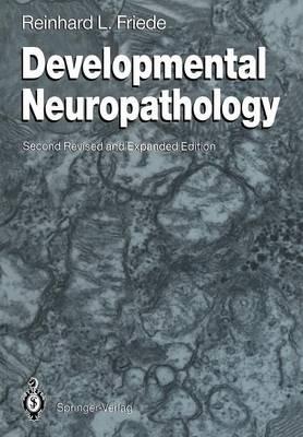 Developmental Neuropathology - Reinhard L. Friede - cover