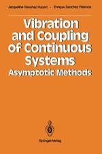 Vibration and Coupling of Continuous Systems: Asymptotic Methods