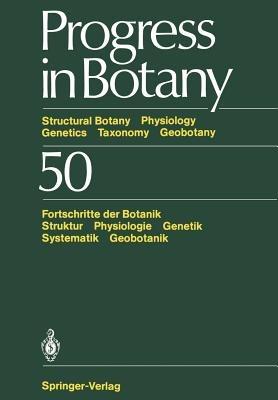 Progress in Botany: Structural Botany Physiology Genetics Taxonomy Geobotany/Fortschritte der Botanik Struktur Physiologie Genetik Systematik Geobotanik - H.-Dietmar Behnke,Karl Esser,Klaus Kubitzki - cover