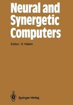 Neural and Synergetic Computers: Proceedings of the International Symposium at Schloß Elmau, Bavaria, June 13–17, 1988